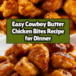 Cowboy Butter Chicken Bites Recipe